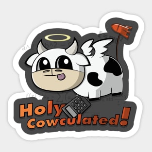 Holy Cowculated! Sticker